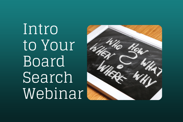 Intro to Your Board Search Webinar